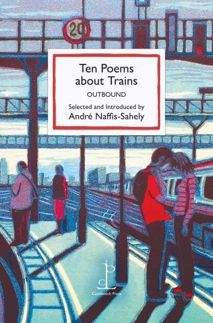 Front cover of the poetry pamphlet Ten Poems about Trains: OUTBOUND